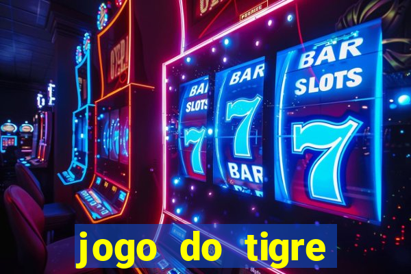 jogo do tigre plataforma nova